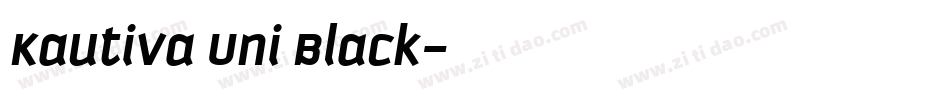 Kautiva Uni Black字体转换